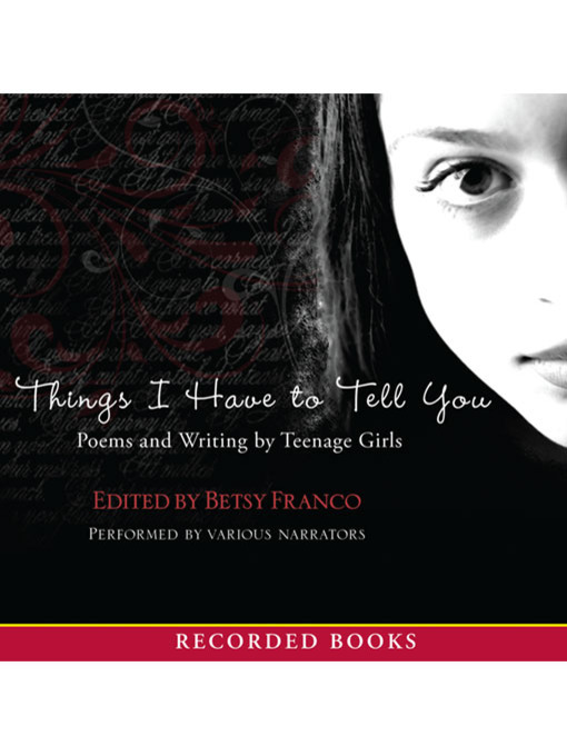 Title details for Things I Have to Tell You by Betsy Franco - Wait list